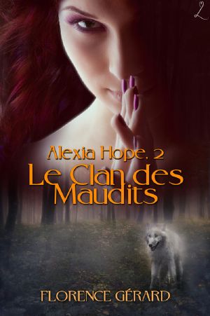 [Alexia Hope 02] • Le Clan Des Maudits